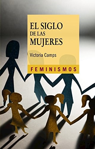 Papel SIGLO DE LAS MUJERES (COLECCION FEMINISMOS)