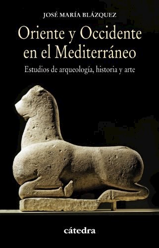 Papel ORIENTE Y OCCIDENTE EN EL MEDITERRANEO ESTUDIS DE ARQUEOLOGIA HISTORIA Y ARTE (HISTORIA SERIE MENOR)