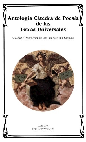 Papel ANTOLOGIA CATEDRA DE POESIA DE LAS LETRAS UNIVERSALES (COLECCION LETRAS UNIVERSALES 487) (BOLSILLO)