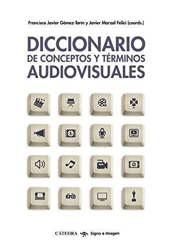 Papel DICCIONARIO DE CONCEPTOS Y TERMINOS AUDIOVISUALES (COLECCION SIGNO E IMAGEN)