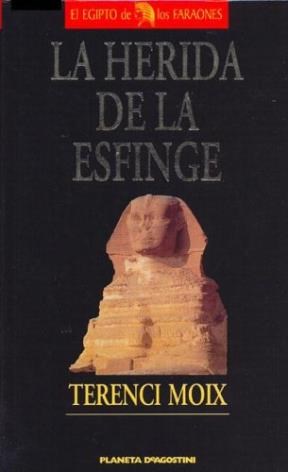 Papel HERIDA DE LA ESFINGE (EL EGIPTO DE LOS FARAONES) (CARTONE)