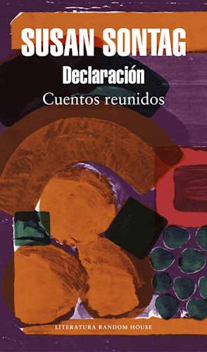 Papel DECLARACION CUENTOS REUNIDOS (COLECCION LITERATURA RANDOM HOUSE) (RUSTICA)