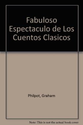 Papel FABULOSO ESPECTACULO DE LOS CUENTOS CLASICOS (COLECCION  EN BUSCA DE...) (CARTONE)