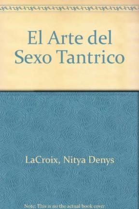 Papel ARTE DEL SEXO TANTRICO EL TECNICAS Y RITUALES PARA INTE