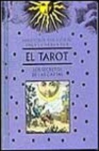 Papel TAROT LOS SECRETOS DE LAS CARTAS (SABIDURIA ANCESTRAL PARA LA NUEVA ERA) (CARTONE)
