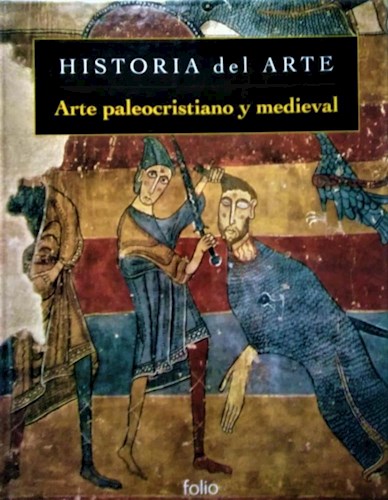 Papel ARTE PALEOCRISTIANO Y MEDIEVAL (HISTORIA DEL ARTE) (CARTONE)