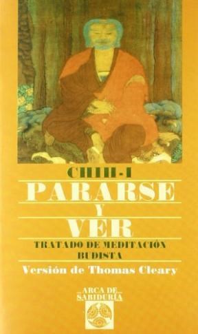 Papel PARARSE Y VER CHIH I TRATADO DE MEDITACION BUDISTA (COLECCION ARCA DE SABIDURIA 36)