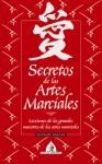 Papel SECRETOS DE LAS ARTES MARCIALES LECCIONES DE LOS GRANDES MAESTROS DE LAS ARTES MARCIALES (LUZ DE ORI