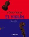 Papel COMO TOCAR EL VIOLIN (MANUALES DE MUSICA)