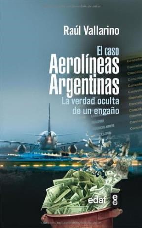Papel CASO AEROLINEAS ARGENTINAS LA VERDAD OCULTA DE UN ENGAÑO (CLIO / CRONIVAS DE LA HISTORIA)