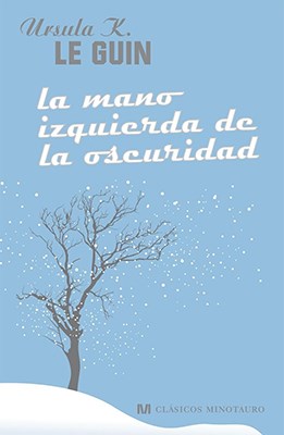 Papel MANO IZQUIERDA DE LA OSCURIDAD (CLASICOS MINOTAURO) (CARTONE)