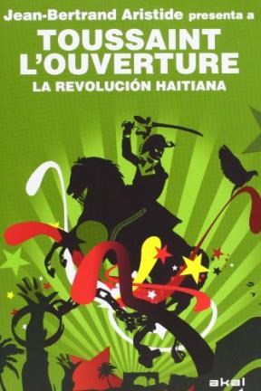 Papel TOUSSAINT L'OUVERTURE LA REVOLUCION HAITIANA (SERIE REV  OLUCIONES)