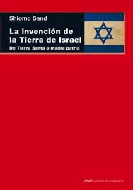 Papel INVENCION DE LA TIERRA DE ISRAEL DE TIERRA SANTA A MADRE PATRIA (CUESTIONES DE ANTAGONISMO 71)