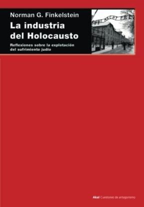Papel INDUSTRIA DEL HOLOCAUSTO (COLECCION CUESTIONES DE ANTAGONISMO 73)