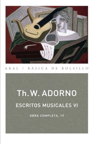 Papel ESCRITOS MUSICALES VI (OBRA COMPLETA 19) (COLECCION BASICA DE BOLSILLO)