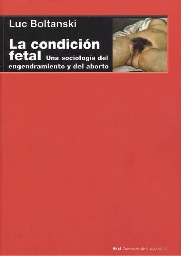 Papel CONDICION FETAL UNA SOCIOLOGIA DEL ENGENDRAMIENTO Y DEL ABORTO (CUESTIONES DE ANTAGONISMO)