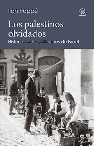 Papel PALESTINOS OLVIDADOS HISTORIA DE LOS PALESTINOS DE ISRAEL (REVERSO HISTORIA CRITICA 2)