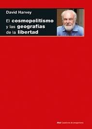 Papel COSMOPOLITISMO Y LAS GEOGRAFIAS DE LA LIBERTAD (COLECCION CUESTIONES DE ANTAGONISMO 96)