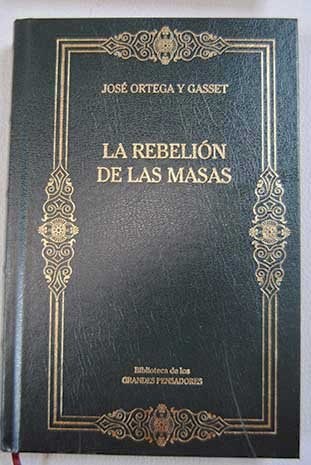 Papel REBELION DE LAS MASAS (GRANDES PENSADORES) (CARTONE)