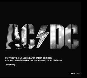 Papel AC/DC UN TRIBUTO A LA LEGENDARIA BANDA DE ROCK CON FOTOGRAFIAS INEDITAS Y DOCUMENTOS EXTRA