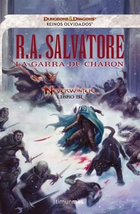 Papel GARRA DE CHARON (SAGA NEVERWINTER 3) (COLECCION DUNGEONS & DRAGONS REINOS OLVIDADOS) (CARTONE)