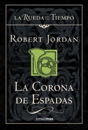 Papel CORONA DE ESPADAS (RUEDA DEL TIEMPO 13) (CARTONE)