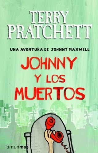 Papel JOHNNY Y LOS MUERTOS (UNA AVENTURA DE JOHNNY MAXWELL 3)