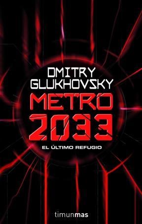Papel METRO 2033 EL ULTIMO REFUGIO (RUSTICA)