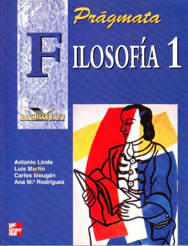 Papel FILOSOFIA 1 MCGRAW HILL BACHILLERATO LOGSE [PRAGMATA]