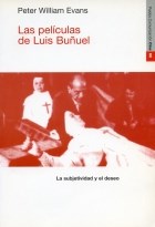 Papel PELICULAS DE LUIS BUÑUEL LA SUBJETIVIDAD Y EL DESEO (COMUNICACION CINE 34096)