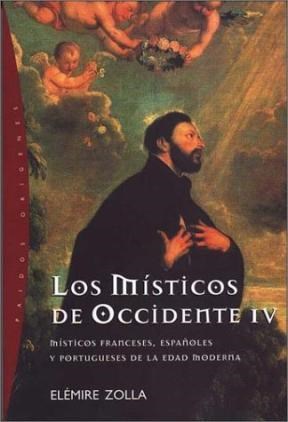 Papel MISTICOS DE OCCIDENTE IV MISTICOS FRANCESES ESPAÑOLES Y PORTUGUESES DE LA EDAD MODERNA (ORIGENES)