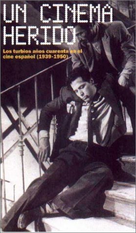 Papel UN CINEMA HERIDO LOS TURBIOS AÑOS CUARENTA EN EL CINE ESPAÑOL [1939-1950] (SESION CONTINUA 59802)