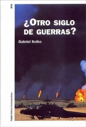 Papel OTRO SIGLO DE GUERRAS (HISTORIA CONTEMPORANEA 60110)