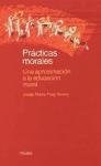 Papel PRACTICAS MORALES UNA APROXIMACION A LA EDUCACION MORAL (PAPELES DE PEDAGOGIA 50060)
