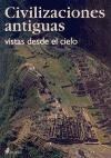 Papel CIVILIZACIONES ANTIGUAS VISTAS DESDE EL CIELO (SINGULARES 51011) (CARTONE)
