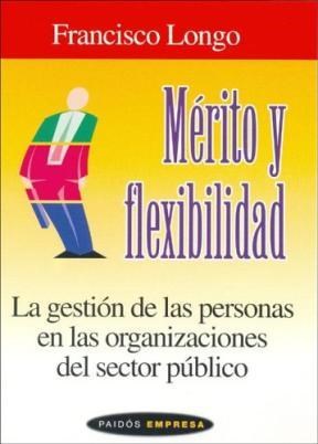 Papel MERITO Y FLEXIBILIDAD LA GESTION DE LAS PERSONAS EN LAS ORGANIZACIONES DEL SECTOR PUBLICO (EMPRESA)