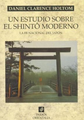 Papel UN ESTUDIO SOBRE EL SHINTO MODERNO LA FE NACIONAL DEL JAPON (ORIENTALIA 42086)
