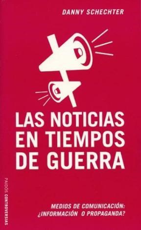 Papel NOTICIAS EN TIEMPOS DE GUERRA (CONTROVERSIAS 60407)