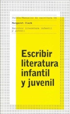 Papel ESCRIBIR LITERATURA INFANTIL Y JUVENIL (MANUALES DE ESCRITURA 60209)