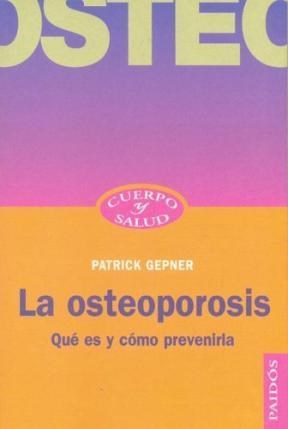 Papel OSTEOPOROSIS QUE ES Y COMO PREVENIRLA (CUERPO Y SALUD 57065)