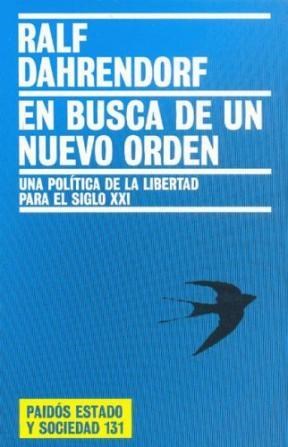 Papel EN BUSCA DE UN NUEVO ORDEN UNA POLITICA DE LA LIBERTAD PARA EL SIGLO XXI (ESTADO Y SOCIEDAD 45131)