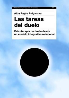 Papel TAREAS DEL DUELO (COLECCION PSICOLOGIA PSIQUIATRIA PSICOTERAPIA 247)