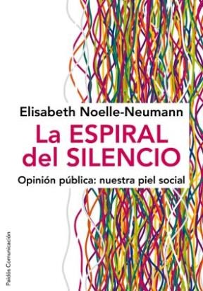 Papel ESPIRAL DEL SILENCIO OPINION PUBLICA NUESTRA PIEL SOCIAL (COMUNICACION 34185)