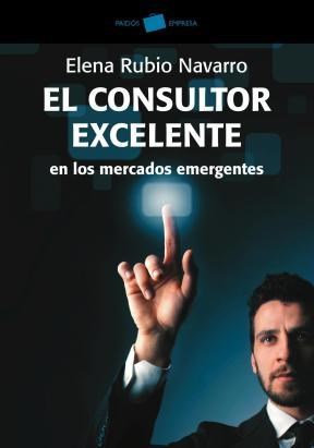 Papel CONSULTOR EXCELENTE EN LOS MERCADOS EMERGENTES (SERIE EMPRESA 3498)