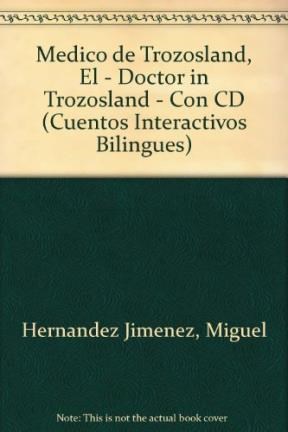 Papel MEDICO DE TROZOSLAND / THE DOCTOR IN TROZOSLAND (INGLES FACIL FACIL FACIL) [C/CD BILINGUE] (CARTONE)