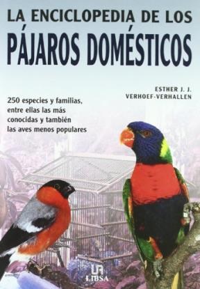 Papel ENCICLOPEDIA DE LOS PAJAROS DOMESTICOS 250 ESPECIES Y FAMILIAS ENTRE ELLAS LAS MAS CONOCIDAS Y TAMBI