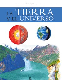 Papel TIERRA Y EL UNIVERSO (COLECCION SABER Y CONOCER)(CARTONE)