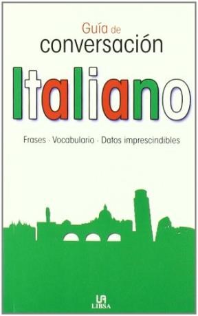 Papel GUIA DE CONVERSACION ITALIANO (FRASES-VOCABULARIO-DATOS IMPRESCINDIBLES) (BOLSILLO)