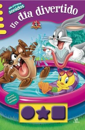 Papel UN DIA DIVERTIDO (LOONEY TUNES) (COLECCION MIS PRIMEROS  SONIDOS) (CARTONE)