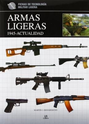 Papel ARMAS LIGERAS 1945-ACTUALIDAD (FICHAS DE TECNOLOGIA MILITAR LIGERA) (CARTONE)